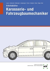 Arbeitsblätter Karosserie- und Fahrzeugbaumechaniker - Kütemann, Gerald; Harbrecht, Patricia; Lausen, Gerd; Lünenberger, Frank; Peters, Manfred; Rempfer, René; Stein, Wolfgang; Weigt, Joachim; Woll, Eckhard