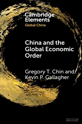 China and the Global Economic Order - Gregory T. Chin, Kevin P. Gallagher