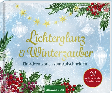 Lichterglanz & Winterzauber – 24 weihnachtliche Geschichten