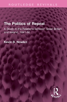 The Politics of Repeal - Kevin B. Nowlan