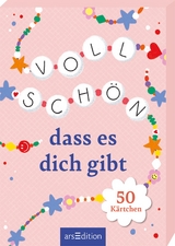 Voll schön, dass es dich gibt