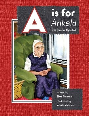 A is for Ankela - Elma Maendel