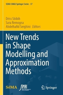 New Trends in Shape Modelling and Approximation Methods