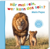 Hör mal rein, wer kann das sein? – Mein Papa
