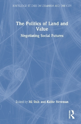 The Politics of Land and Value
