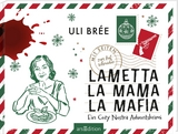 Lametta La Mama La Mafia - Uli Brée