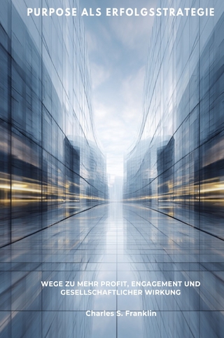 Purpose als Erfolgsstrategie