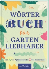 Wörterbuch für kluge Gartenliebhaber