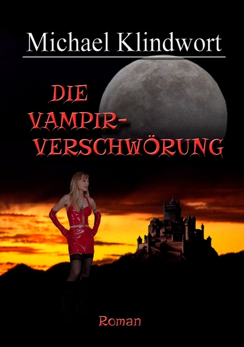 Die Vampirverschw&ouml;rung - Michael Klindwort