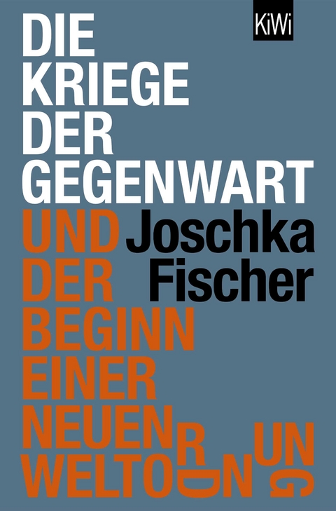 Die Kriege der Gegenwart und der Beginn einer neuen Weltordnung - Joschka Fischer
