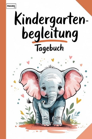 Kindergartenbegleitung Tagebuch