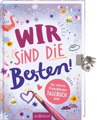 Wir sind die Besten! Das schönste Freundinnen-Tagebuch ever (PS: Du bist die Beste!)