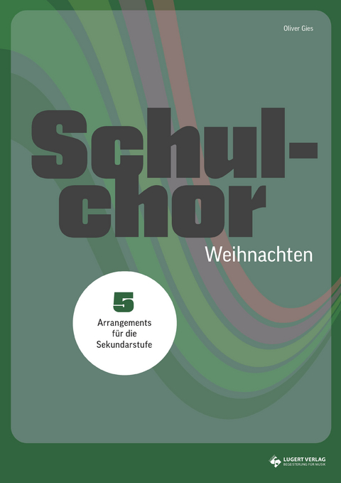 Schulchor &ndash; Weihnachten - Oliver Gies