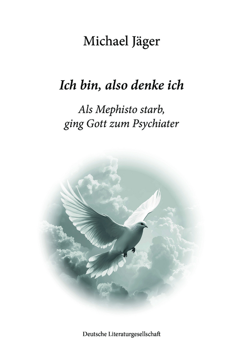 Ich bin, also denke ich - Michael J&auml;ger