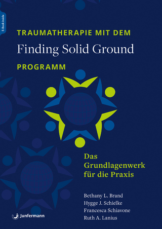 Traumatherapie mit dem »Finding Solid Ground«–Programm
