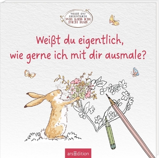 Weißt du eigentlich, wie gerne ich mit dir ausmale?