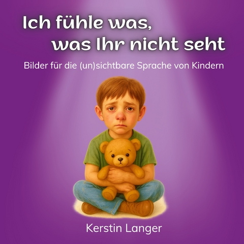 Ich f&uuml;hle was, was Ihr nicht seht - Kerstin Langer