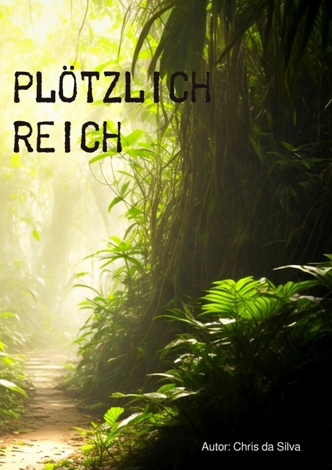 Ups and Downs / Pl&ouml;tzlich Reich - Chris da Silva