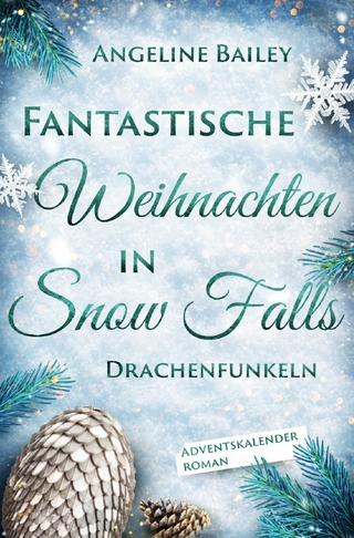 Fantastische Weihnachten in Snow Falls: Drachenfunkeln
