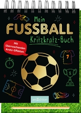 Mein Fu&szlig;ball-Kritzkratz-Buch