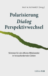 Polarisierung - Dialog - Perspektivwechsel - 