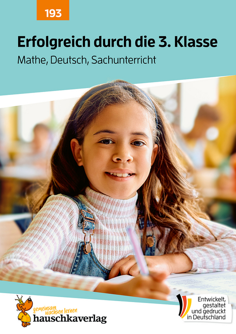 Erfolgreich durch die 3. Klasse &ndash; Mathe, Deutsch, Sachunterricht - Diana Depireux