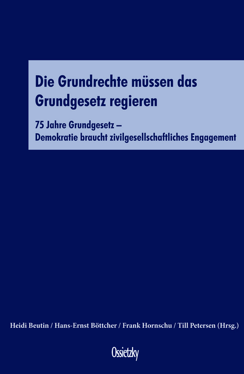 Die Grundrechte m&uuml;ssen das Grundgesetz regieren - 