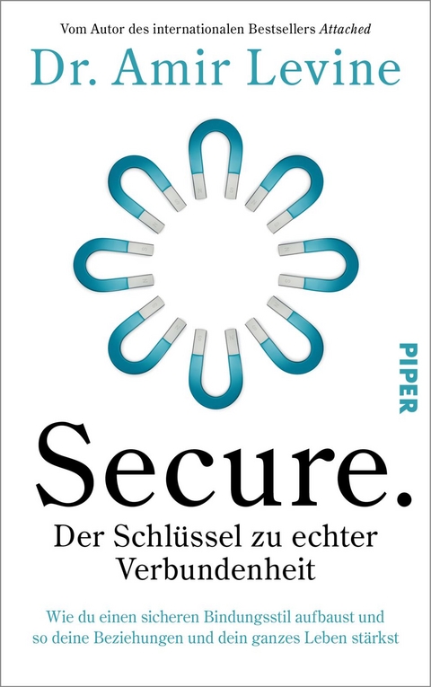Secure. Der Schl&uuml;ssel zu echter Verbundenheit - Amir Levine