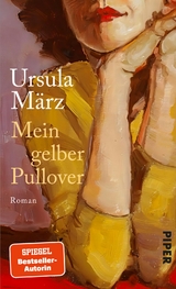 Mein gelber Pullover - Ursula M&auml;rz