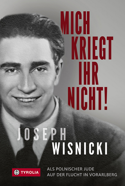 Mich kriegt ihr nicht! - Joseph Wisnicki
