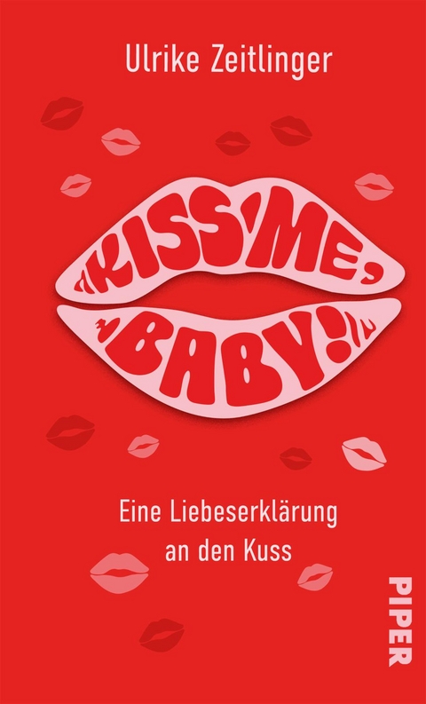 Kiss me, Baby! - Ulrike Zeitlinger
