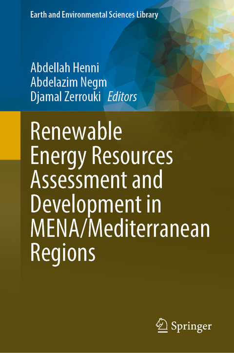 Renewable Energy Resources Assessment and Development in MENA/Mediterranean Regions - 