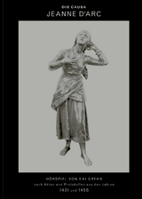 Die Causa Jeanne d'Arc - Kai Grehn