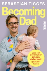 Becoming Dad - Sebastian Tigges