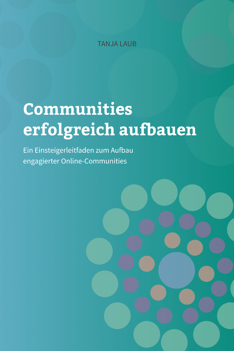 Communities erfolgreich aufbauen - Tanja Laub
