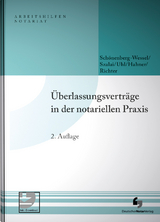 Überlassungsverträge in der notariellen Praxis - Schönenberg-Wessel, Ulf; Szalai, Stephan Dr.; Uhl, Anja; Hahner, Arne Dr.; Richter, Roy