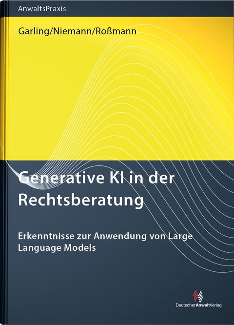 Generative KI in der Rechtsberatung - Sophie Garling, Annika Niemann, Yvonne Roßmann