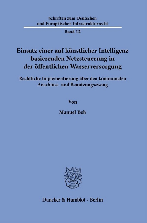 Einsatz einer auf künstlicher Intelligenz basierenden Netzsteuerung in der öffentlichen Wasserversorgung - Manuel Beh