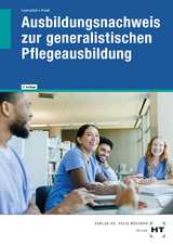 Ausbildungsnachweis zur generalistischen Pflegeausbildung - Lorenschat, Astrid; Preuß, Jan-Marten