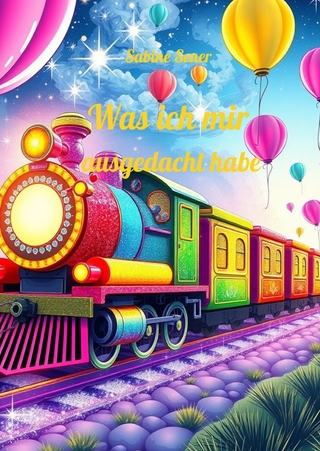 Was ich mir ausgedacht habe