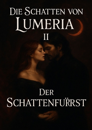 Die Schatten von Lumeria / Die Schatten von Lumeria II