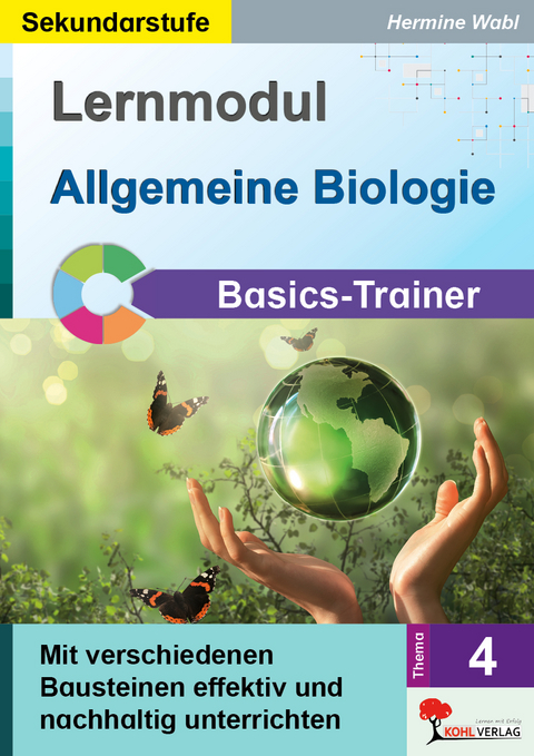 Lernmodul 4: Allgemeine Biologie / Basics-Trainer - Hermine Wabl