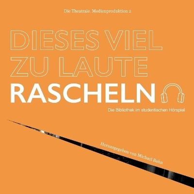 Dieses viel zu laute Rascheln - 