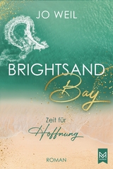 Brightsand Bay &ndash; Zeit f&uuml;r Hoffnung - Jo Weil