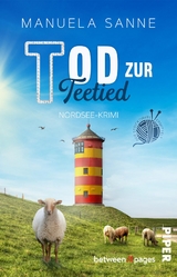 Tod zur Teetied - Manuela Sanne