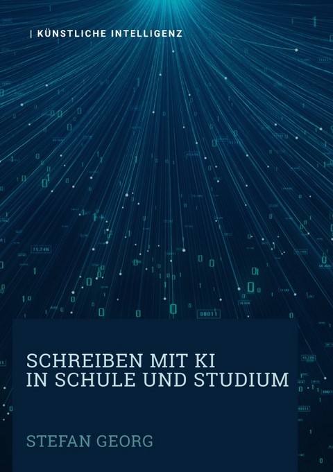 Schreiben mit KI in Schule und Studium - Stefan Georg