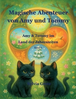 Magische Abenteuer von Amy und Tommy - Sylvia Grote