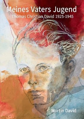 Meines Vaters Jugend - Martin David