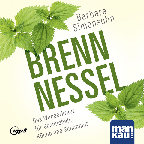 Brennnessel. H&ouml;rbuch - Barbara Simonsohn