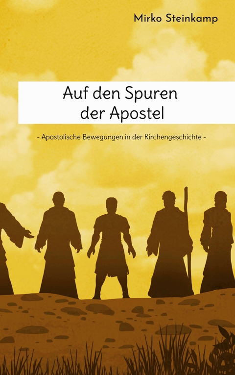 Auf den Spuren der Apostel - Mirko Steinkamp